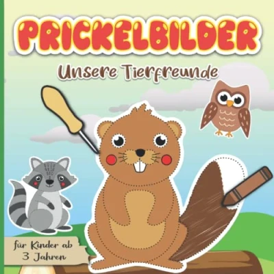 Abbildung von Prickelbilder Unsere Tierfreunde: Prickelvorlagen für Kinder ab 3 Jahren Prickelblock Motive Tiere zum Basteln, Prickeln, Malen, Ausschneiden Jungen und Mädchen