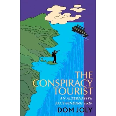 Abbildung von The Conspiracy Tourist: Travels Through a Strange World