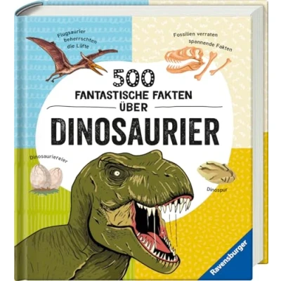 Abbildung von 500 fantastische Fakten über Dinosaurier Ein spannendes Dinosaurierbuch für Kinder ab 6 Jahren voller Dino Wissen