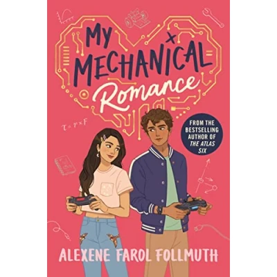 Abbildung von My Mechanical Romance: An Opposites attract YA Romance from The Bestselling Author of Atlas Six