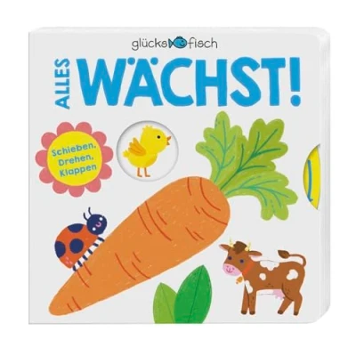 Abbildung von Glücksfisch: Alles wächst!: Schieben, Drehen, Klappen