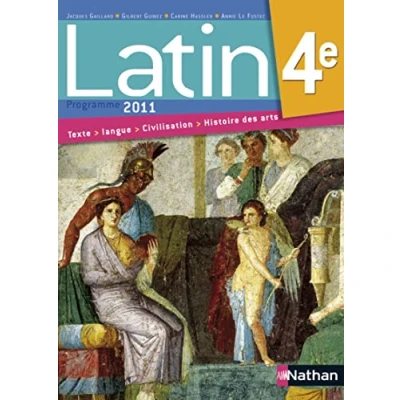 Abbildung von Latin Manuel 4e 2011: de l&#039;élève, programme 2011