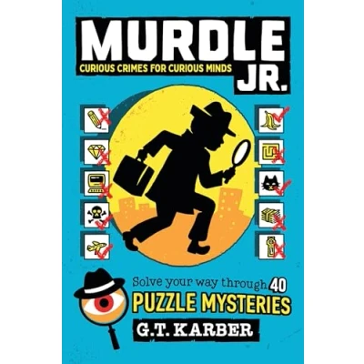 Abbildung von Murdle Jr.: Curious Crimes for Minds: Solve Your Way Through 40 Puzzle Mysteries! (Murdle Jr. Puzzles)