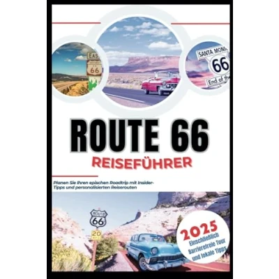 Abbildung von Route 66 Reiseführer 2025: Planen Sie Ihren epischen Roadtrip mit Insider Tipps und personalisierten Reiserouten