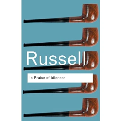 Abbildung von In Praise of Idleness: And Other Essays (Routledge Classics)