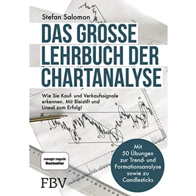 Abbildung von Das große Lehrbuch der Chartanalyse: Wie Sie Kauf und Verkaufssignale erkennen. Mit Bleistift Lineal zum Erfolg!