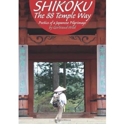 Abbildung von SHIKOKU The 88 Temple Way: Poetics of a Japanese Pilgrimage