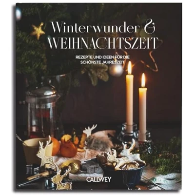 Abbildung von Winterwunder und Weihnachtszeit: Rezepte Ideen für die schönste Jahreszeit