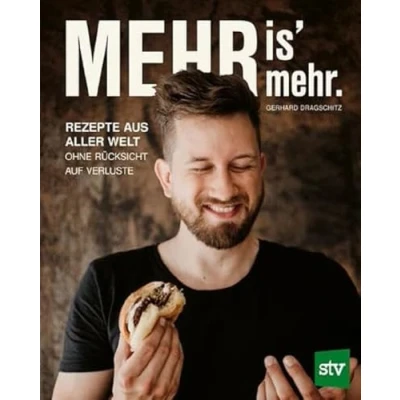Abbildung von Mehr is‘ mehr: Rezepte aus aller Welt ohne Rücksicht auf Verluste