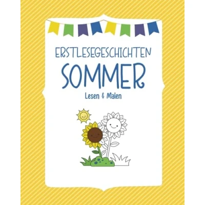Abbildung von Erstlesegeschichten Sommer (1. Klasse ab 6 Jahren): Lesen &amp; Malen (Lesen Malen: Erstlesegeschichten)