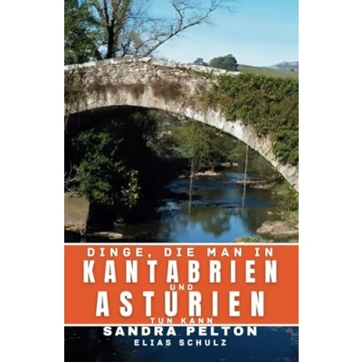 Abbildung von DINGE, DIE MAN IN KANTABRIEN UND ASTURIEN TUN KANN