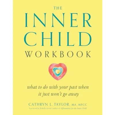 Abbildung von The Inner Child Workbook: What to Do with Your Past When It Just Won&#039;t Go Away (Inner Workbooks S)