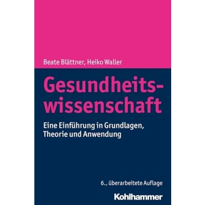 Abbildung von Gesundheitswissenschaft: Eine Einführung in Grundlagen, Theorie und Anwendung