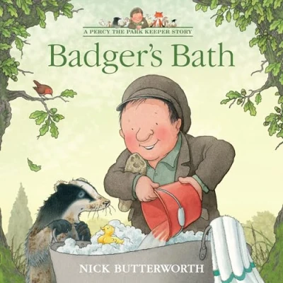 Abbildung von Badger’s Bath: A funny illustrated children’s picture book about Percy the Park Keeper from bestselling creator of One Snowy Night (A Story)