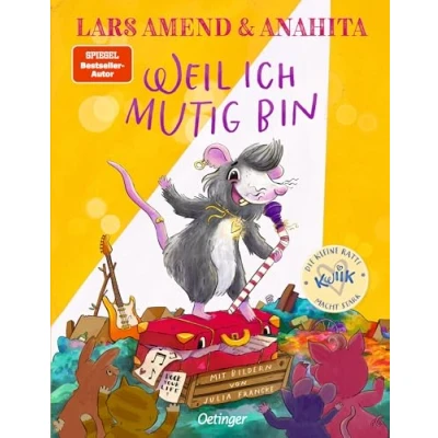 Abbildung von Die kleine Ratte Kwiik macht stark. Weil ich mutig bin: Inspirierendes Bilderbuch über Selbstbewusstsein bei Kindern ab 3 Jahren von Bestsellerautor Lars Amend und Anahita