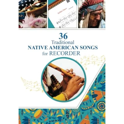 Abbildung von 36 Traditional Native American Songs for Recorder: Play by Letter (Easy Recorder Songs, Band 1)