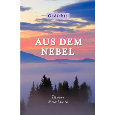 Abbildung von Aus dem Nebel: Gedichte über die Farben des Lebens