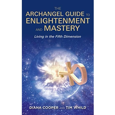 Abbildung von Archangel Guide to Enlightenment and Mastery, The: Living In The Fifth Dimension