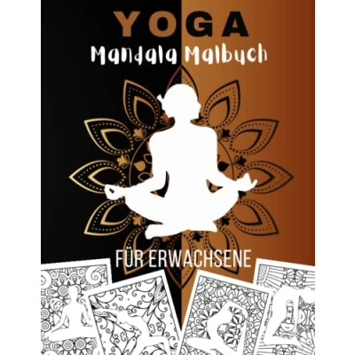 Abbildung von Yoga Mandala Malbuch Für Erwachsene: Ausmalen Ältere und Jugendliche Pose mit Mandalas Zeichnung Anti Stress, Entspannung ... als Beschäftigung Geschenk Fans.