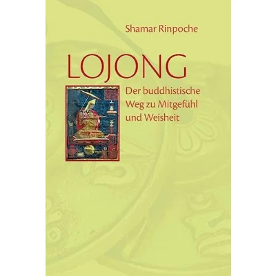 Abbildung von Lojong: Der buddhistische Weg zu Mitgefühl und Weisheit