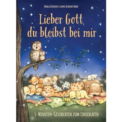 Abbildung von Lieber Gott, du bleibst bei mir: 5 Minuten Geschichten zum Einschlafen