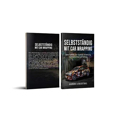 Abbildung von Selbstständig mit Car Wrapping: Eine Schritt für Anleitung Garantie zum Erfolg