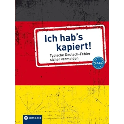 Abbildung von Ich hab&#039;s kapiert: Typische Deutsch Fehler sicher vermeiden A2 B2 (Typische Fehler)
