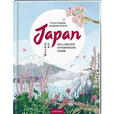 Abbildung von Japan: Das Land der aufgehenden Sonne Ein wunderschön illustriertes Länderbuch für Kinder ab 10 Jahren und die ganze Familie