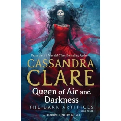 Abbildung von Queen of Air and Darkness: Cassandra Clare (The Dark Artifices, Band 3)