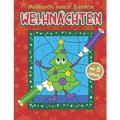 Abbildung von Malbuch nach Zahlen Weihnachten: 50 weihnachtliche Motive zum Ausmalen und lernen mit dem Weihnachtsmann, Christkind, Elfen vielen weiteren tollen Ausmalbildern für Kinder ab 5 Jahren