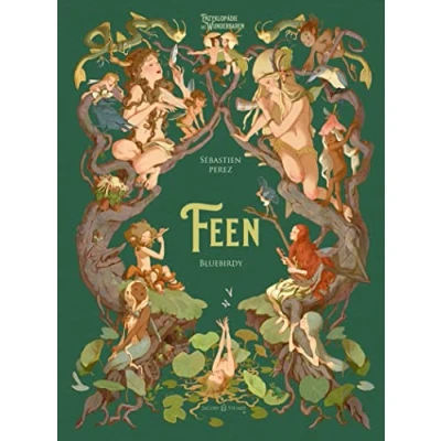 Abbildung von Feen: Enzyklopädie des Wunderbaren von Benjamin Lacombe (Enzyklopädie Wunderbaren: Herausgegeben Lacombe)