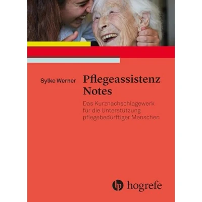 Abbildung von Pflegeassistenz Notes: Das Kurznachschlagewerk für die Unterstützung pflegebedürftiger Menschen