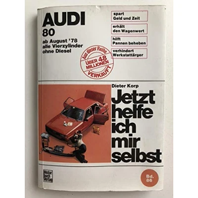 Abbildung von Jetzt helfe ich mir selbst, Bd.86, Audi 80 (Aug. &#039;78 bis Aug. &#039;86): Vierzylinder / ohne Katalysator Diesel