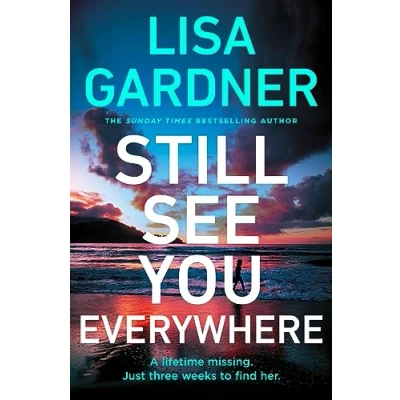 Abbildung von Still See You Everywhere: the brand new gripping crime thriller from Sunday Times bestselling author