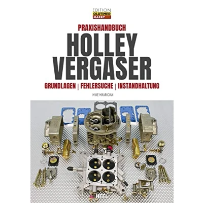 Abbildung von Praxishandbuch Holley Vergaser: Grundlagen Fehlersuche Instandhaltung (Edition Oldtimer Markt)