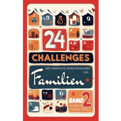 Abbildung von 24 CHALLENGES (Band 2) Der verrückte aktive Adventskalender für Kinder, Teens und alberne Erwachsene