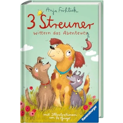 Abbildung von 3 Streuner wittern das Abenteuer, Band 1 (lustige Hundegeschichte mit Kuschelfaktor für Mädchen und Jungen ab 8 Jahren)
