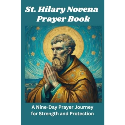 Abbildung von St. Hilary Novena Prayer Book: A Nine Day Journey for Strength and Protection (Catholic Book 2024)