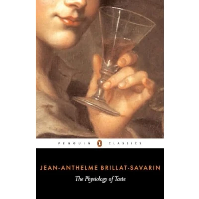 Abbildung von The Physiology of Taste (Penguin Classics)
