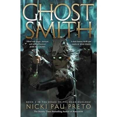 Abbildung von Ghostsmith: the thrilling sequel to epic Sunday Times bestselling fantasy Bonesmith (The House of Dead Duology)