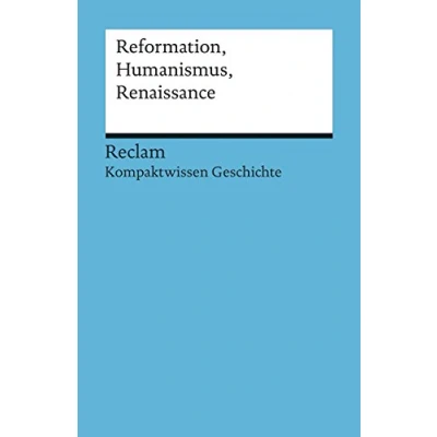 Abbildung von Reformation, Humanismus, Renaissance. (Kompaktwissen Geschichte): Pfitzer, Klaus sicher durch Abitur und Matura; Oberstufenwissen (Reclams Universal Bibliothek)