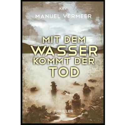 Abbildung von Mit dem Wasser kommt der Tod: Thriller (Cora Remy)