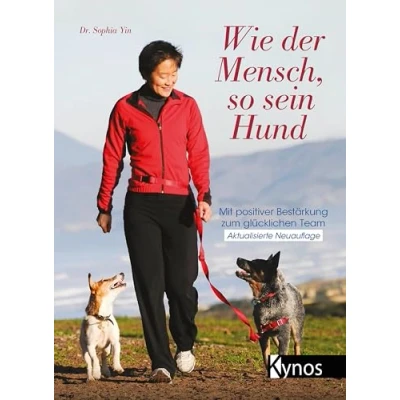 Abbildung von Wie der Mensch, so sein Hund: Mit positiver Bestärkung zum glücklichen Team