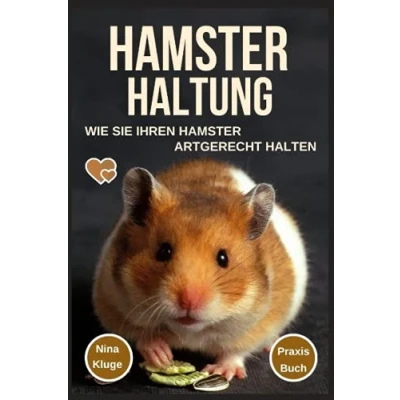 Abbildung von Hamster Haltung: Wie Sie Ihren Artgerecht halten. Hamsterpflege Hamsterernährung Hamstergesundheit Hamsterarten Hamsterzähmung Hamsterverhalten Gehege Futter Praxis Ratgeber
