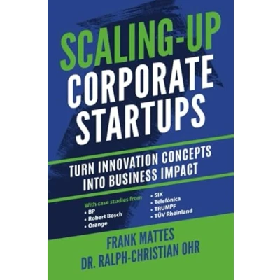 Abbildung von Scaling up Corporate Startups: Turn innovation concepts into business impact