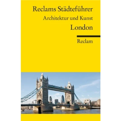 Abbildung von Reclams Städteführer London. Architektur und Kunst: Höcker, Christoph Reiseführer; Städtetrip; Erkundungstour 18981 2. durchges. u. aktual. (Reclams Universal Bibliothek)