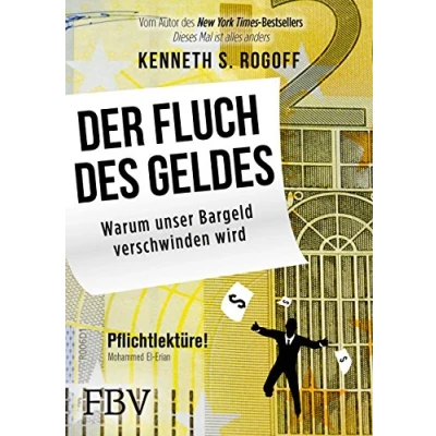 Abbildung von Der Fluch des Geldes: Warum unser Bargeld verschwinden wird