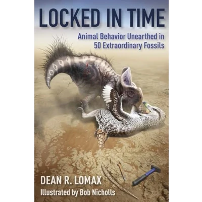Abbildung von Locked in Time: Animal Behavior Unearthed 50 Extraordinary Fossils