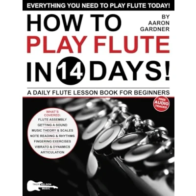 Abbildung von How to Play Flute in 14 Days: A Daily Lesson Book for Beginners—Includes Big Letter Notes, Finger Charts + Free Audio (Play Music Days)