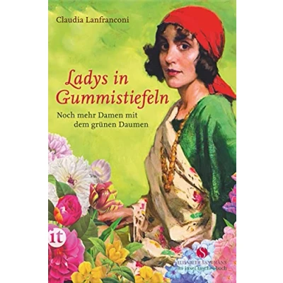 Abbildung von Ladys in Gummistiefeln: Noch mehr Damen mit dem grünen Daumen (Elisabeth Sandmann im insel taschenbuch)